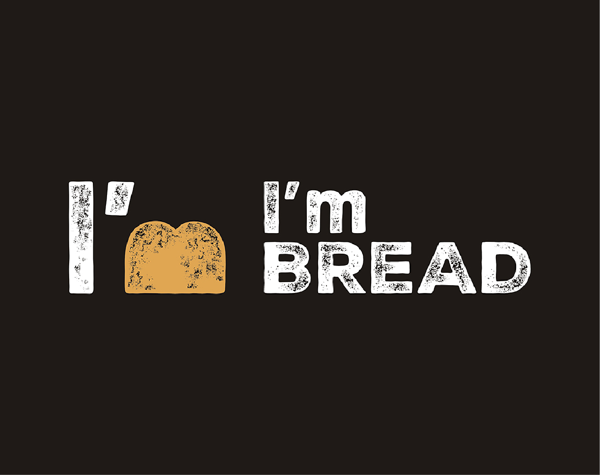 I'm Bread 我是面包